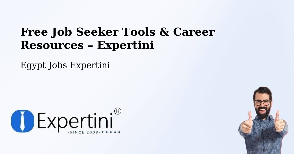 Free Job Seeker Tools & Career Resources – Kousa - Kousa, Egypt Jobs Expertini